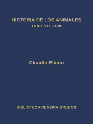 cover image of Historia de los animales. Libros IX-XVII